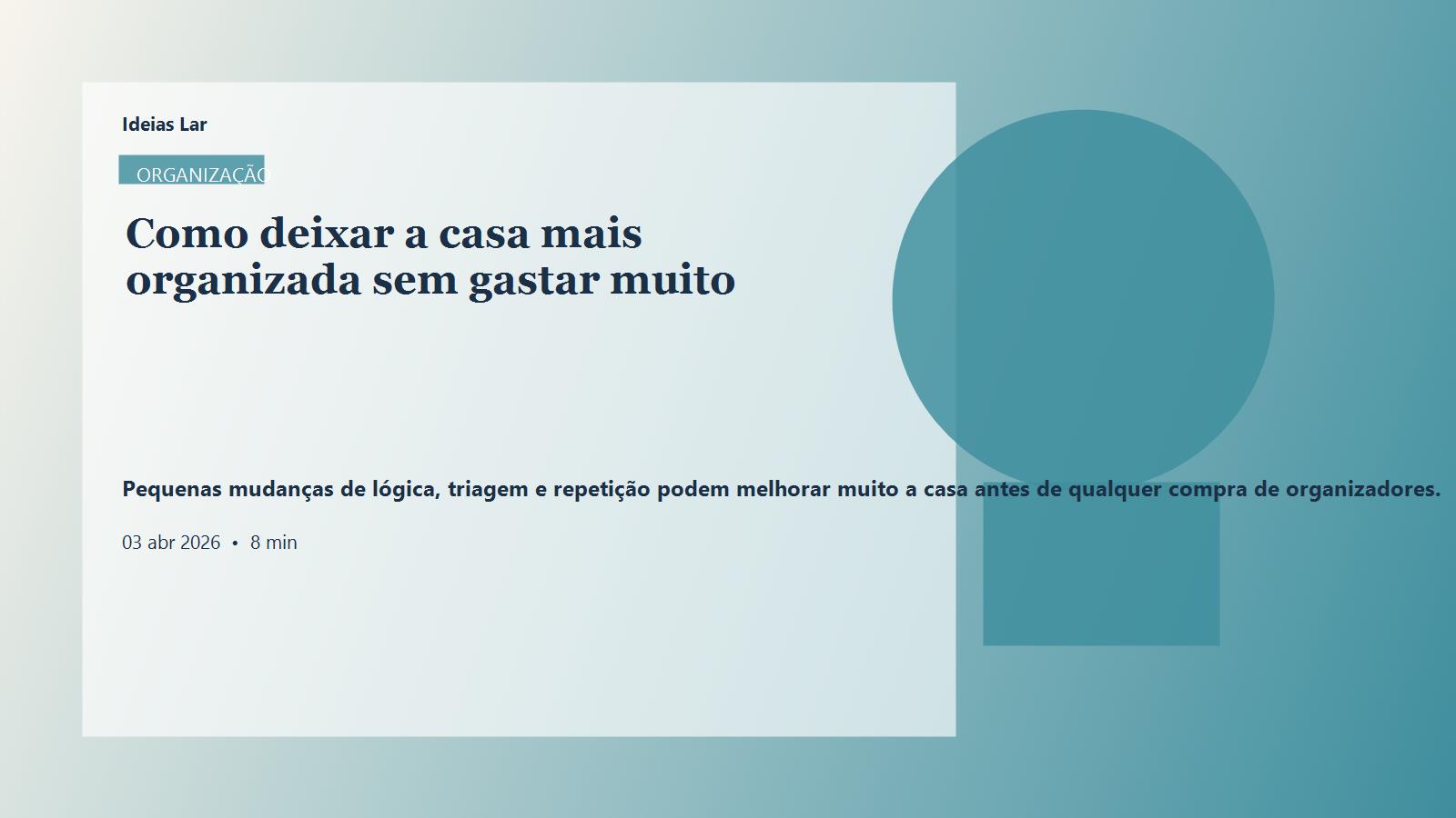 Capa editorial do artigo Como deixar a casa mais organizada sem gastar muito