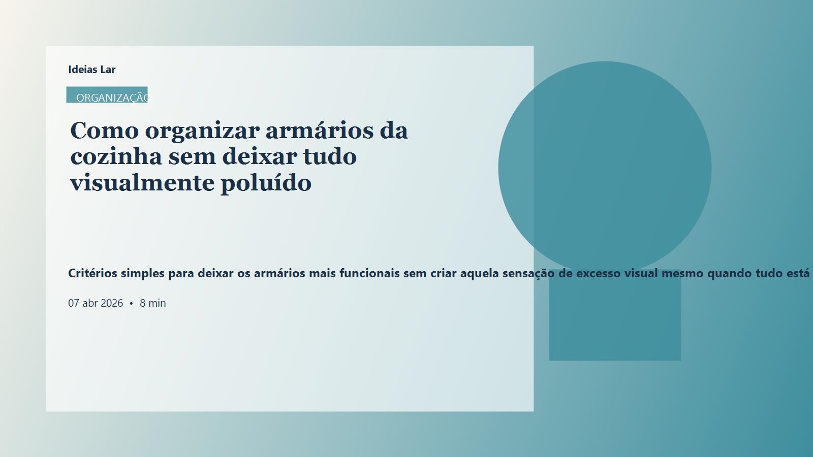 Capa editorial do artigo Como organizar armários da cozinha sem deixar tudo visualmente poluído